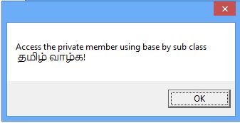 Access the private member using base by sub class